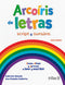 ARCOIRIS DE LETRAS: CON LETRA SCRIPT Y CURSIVA