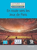 En route vers les Jeux de Paris - N 2/A2 - Lecture CLE en français facile - Livre + Audio téléchargeable