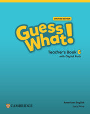 American English Guess What Updated Teachers Book with Teachers Digital Pack Level 6