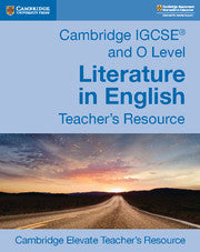 Cambridge IGCSE® and O Level Literature in English Cambridge Elevate Teacher's Resource