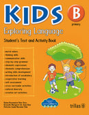 KIDS EXPLORING LANGUAGE B PRIMARY STUDENT´S TEXT AND ACTIVITY BOOK