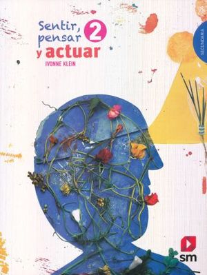 Sentir, pensar y actuar 2. Secundaria