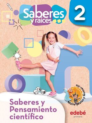SABERES Y RAICES Y PENSAMIENTO CIENTÍFICO 2