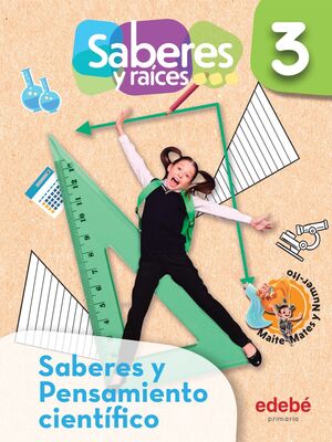 SABERES Y RAICES Y PENSAMIENTO CIENTÍFICO 3