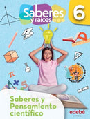SABERES Y RAICES Y PENSAMIENTO CIENTÍFICO 6