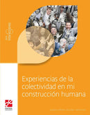 Experiencias de la colectividad en mi construcción humana. Serie Interacciones