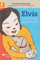Elvis nunca se equivoca.