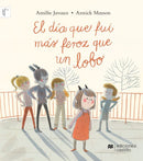 El día que fui más feroz que un lobo