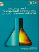 EKOS BACH Reacciones químicas: conservación de la materia en la formación de nuevas sustancias  4 SB 1E