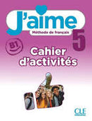 J'aime 5 Cahier D'Activites