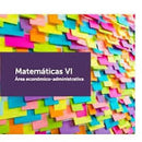 MATEMÁTICAS VI AREA ECONOMICO-ADMINISTRATIVA