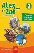 Alex et Zoe + 2 N A1 - Cahier decouv. Cult. - M Enfant