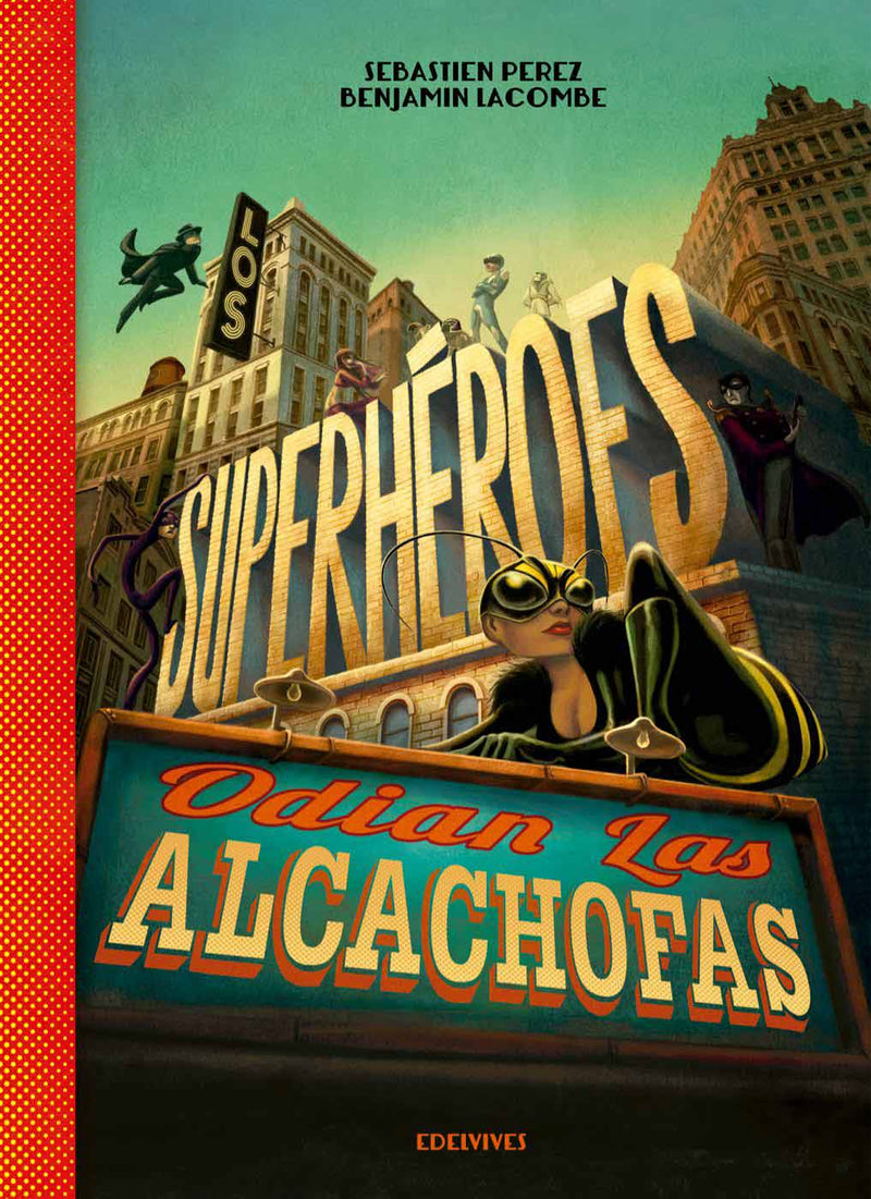 LOS SUPERHÉROES ODIAN LAS ALCACHOFAS -A PARTIR DE 8 AÑOS