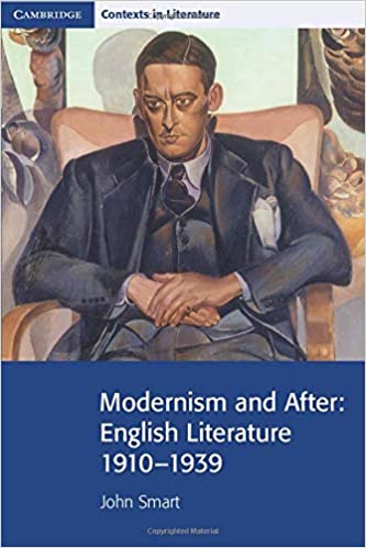 Modernism and After: English Literature 1910 - 1939
