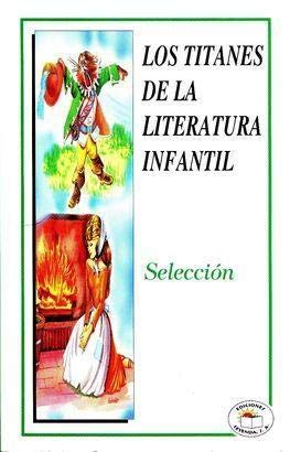 LOS TITANES DE LA LITERATURA INFANTIL