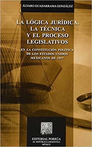 La lógica jurídica la técnica y el proceso legislativo