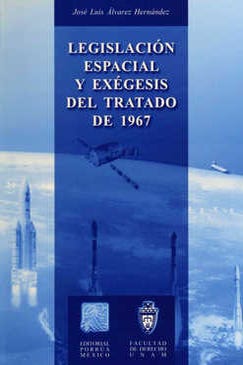 Legislación espacial y exégesis del Tratado de 1967