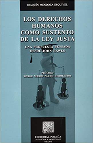 Los derechos humanos como sustento de la ley justa