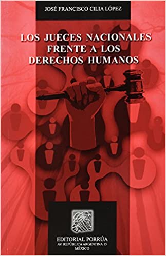 Los jueces nacionales frente a los derechos humanos