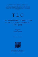 TLC las reformas legislativas para el libre comercio 1991-2001