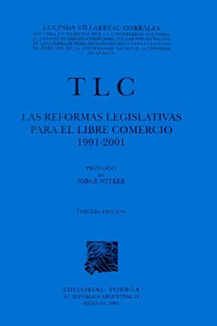 TLC las reformas legislativas para el libre comercio 1991-2001