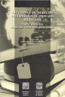 Lecciones de derecho internacional privado mexicano: parte especial derecho civil internacional