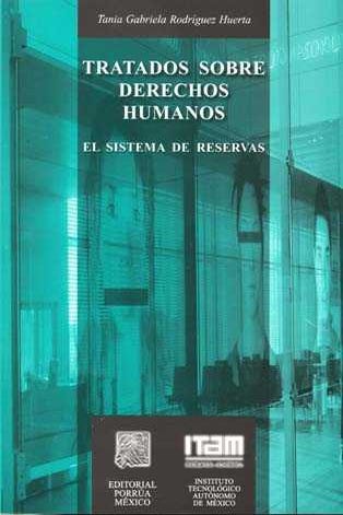 Tratados sobre derechos humanos el sistema de reservas