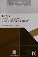 Jueces, Constitución y Absurdos Jurídicos