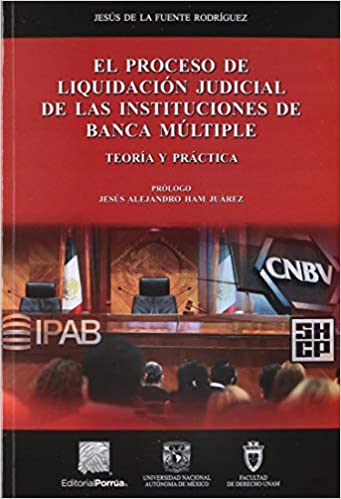 Proceso De Liquidacion Judicial De Las Instituciones De Banca Multiple