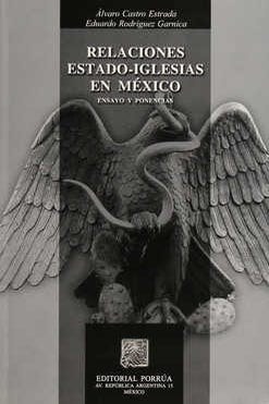 Relaciones estado-iglesias en México: ensayos y ponencias