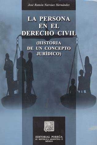 Persona en el derecho civil historia de un concepto jurídico