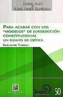 Para Acabar Con Los Modelos De Jurisdiccion Constitucional. Un Ensayo De Critica