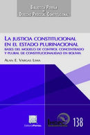 La justicia constitucional en el Estado Plurinacional