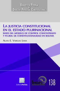 La justicia constitucional en el Estado Plurinacional