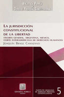 La jurisdicción constitucional de la libertad