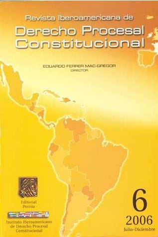 Revista iberoamericana de derecho procesal constitucional 6 Julio-Diciembre 2006