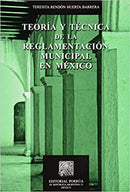Teoría y técnica de la reglamentación municipal en México