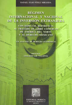Régimen internacional y nacional de la inversión extranjera