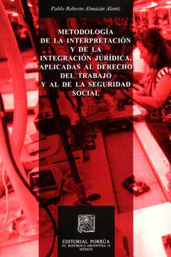 Metodología de la interpretación y de la integración jurídica