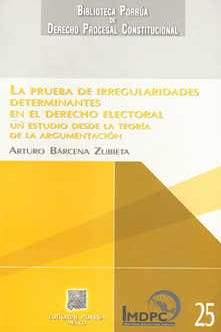 La prueba de irregularidades determinantes en el Derecho Electoral