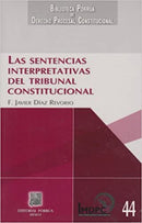 Las sentencias interpretativas del Tribunal Constitucional: significado, tipología, efectos y legitimidad