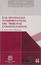 Las sentencias interpretativas del Tribunal Constitucional: significado, tipología, efectos y legitimidad