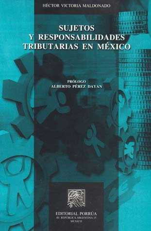 Sujetos y responsabilidades tributarias en México