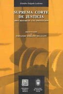 Suprema corte de justicia tres historias una institución