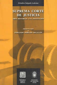 Suprema corte de justicia tres historias una institución