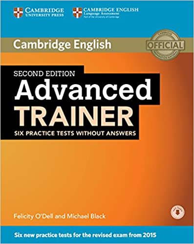 Advanced Trainer 2ed Six Practice Tests without Answers and Audio