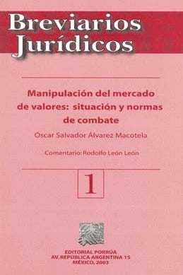 Manipulación del mercado de valores: situación y normas de combate : Breviarios Jurídicos 1