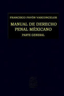 Manual de Derecho Penal Mexicano