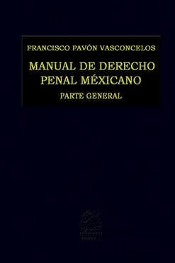 Manual de Derecho Penal Mexicano