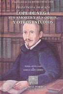 Lope de Vega sus amores y sus odios y otros estudios